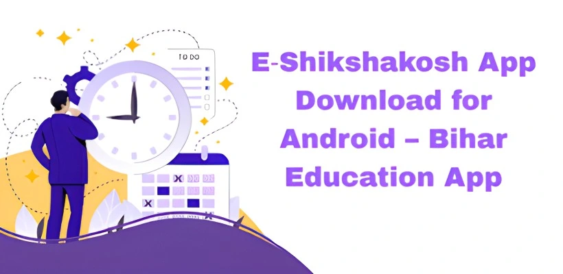 E‑Shikshakosh App Download for Android – Bihar Education App